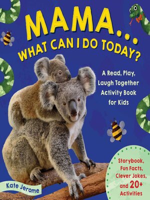 cover image of Mama... What Can I Do Today?